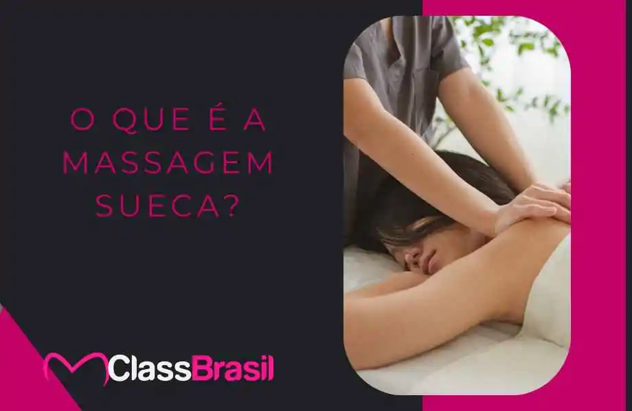 O Que É A Massagem Sueca O Que É A Massagem Sueca